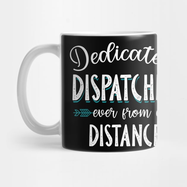 Dedicated Dispatcher Even From A Distance by Pelman